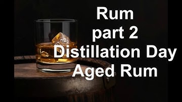 How To Make Rum  Part 2  Distillation, Proofing, Aging