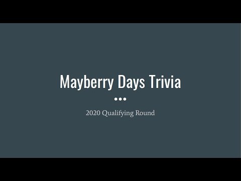 TCNW 602: Mayberry Days Trivia 2020 Qualifying Round