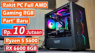 Rakit PC Gaming Black RGB di 10 Jutaan With Ryzen 5 5600 &amp; RX 6600 8GB