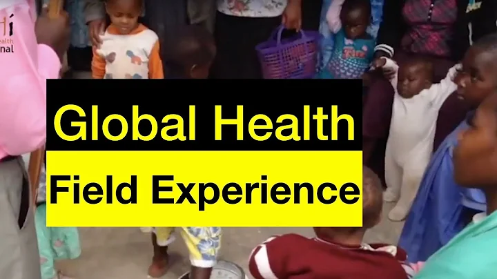 How to get Global Health Field Experience - getting ready for your career in public health