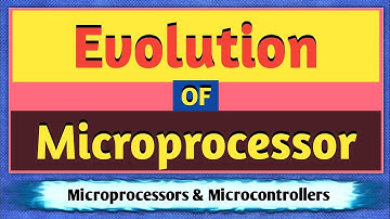Evolution of Microprocessors | Evolution of Microprocessor | Microprocessor
