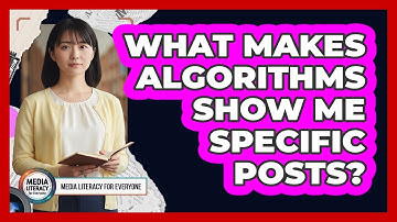 What Makes Algorithms Show Me Specific Posts?