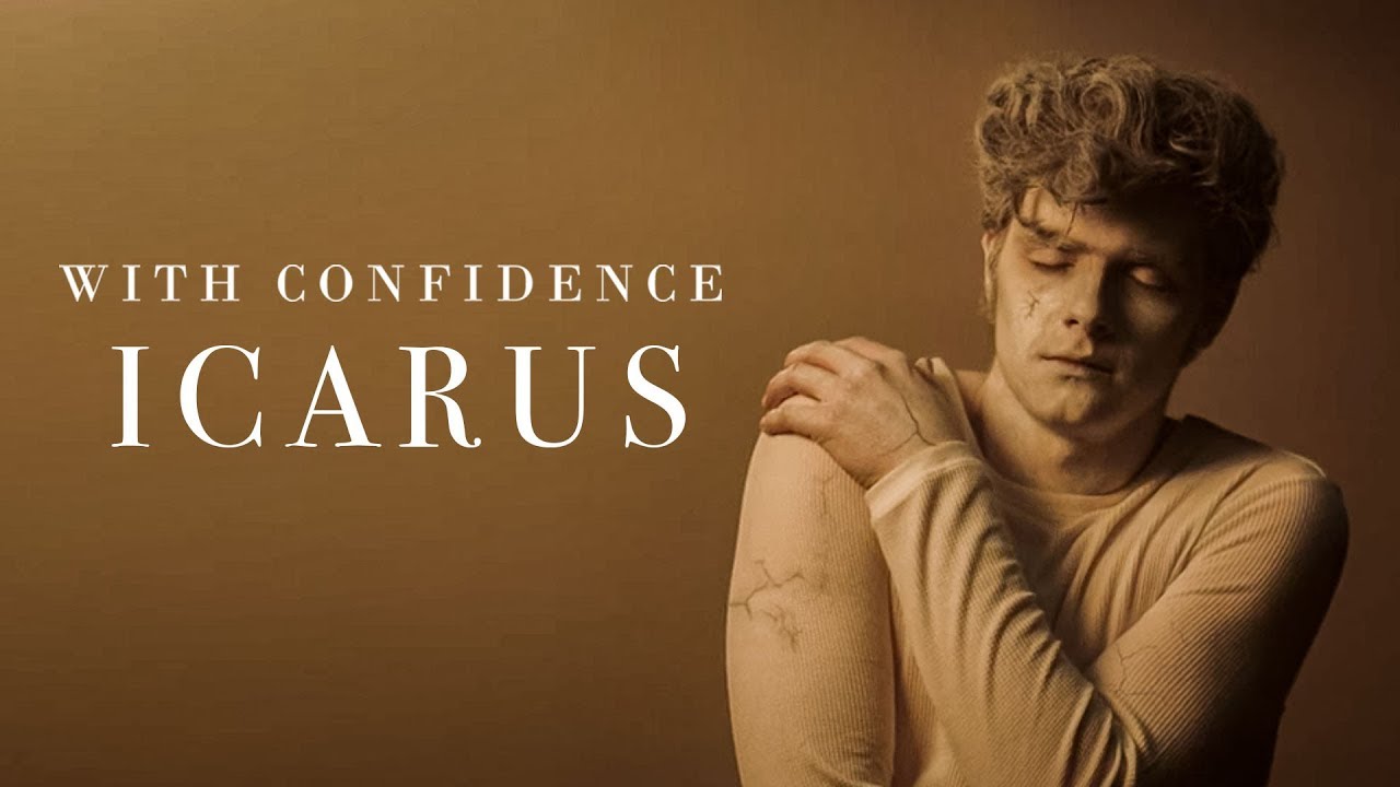 Watch With Confidence - Icarus (Official Music Video) on YouTube Watch With Confidence - Icarus (Official Music Video) on YouTube