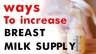 Ways To Increase Breast Milk