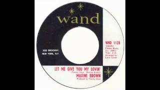 Video thumbnail of "Maxine Brown - Let Me Give You My Lovin - Wand"