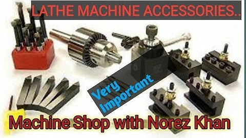 Lathe Machine Accessories...II.DAE.// BS-TECH//ENGINEERING //Test & Interview