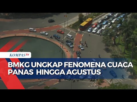 BMKG Ungkap Cuaca Panas Akan Terjadi Hingga Agustus, Diprediksi Suhu Jakarta Capai 35 Derajat C