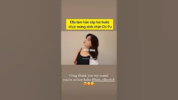 Ella Hài Hước Chúc Mừng Sinh Nhật Chi Pu Chipu Dapgio2023 Tytydapgioresong Ella 
