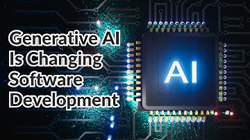 How Generative AI Is Changing Software Development