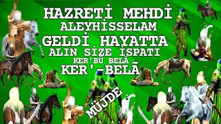 HAZRETİ MEHDİ ALEYHİSSELAM HAYATTA KİMMİŞ BAKIN KİMİN EVLADI NERDE YAŞIYOR NERDEN GELDİ İŞTE KERBELA