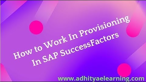 How to work In Provisioning in SAP SuccessFactors in Employee Central | part1