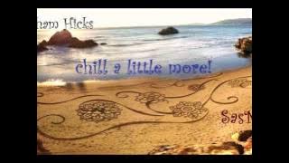 Abraham Hicks - Chill a little more! SasM!X