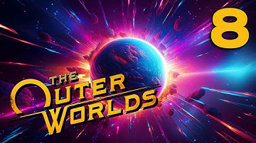The Outer Worlds | Part 8 | Roseway