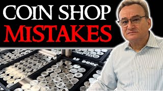 Huge Mistakes People Make at the Coin Shop  Coin Shop Etiquette 101