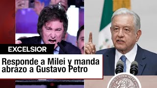 López Obrador responde a Milei por llamarlo \\
