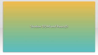 Shadow DOM and ReactJS