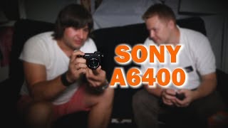 Обзор Sony a6400 вместе с Юрием Трачуком