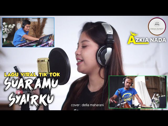 Lagu viral tik tok SUARAMU SYAIRKU (cover) della maharani | aZkia naDa - Omah Potret class=