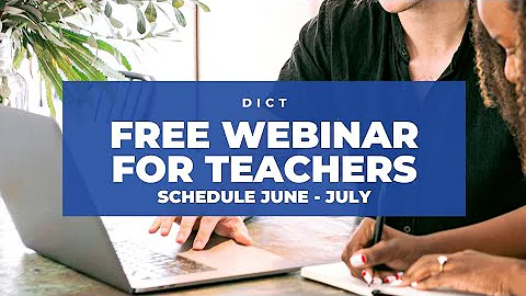 #WEBINAR FREE #DICT SCHEDULE JUNE-JULY 2020 FOR TEACHERS AND PROFESSIONALS - DayDayNews