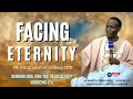 FACING ETERNITY || Are the Dead Alive? || Day 017 || April 10, 2023