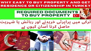 Why easy to Buy property and Get Residence or Citizenship in Turkey, Require docs to buy Property