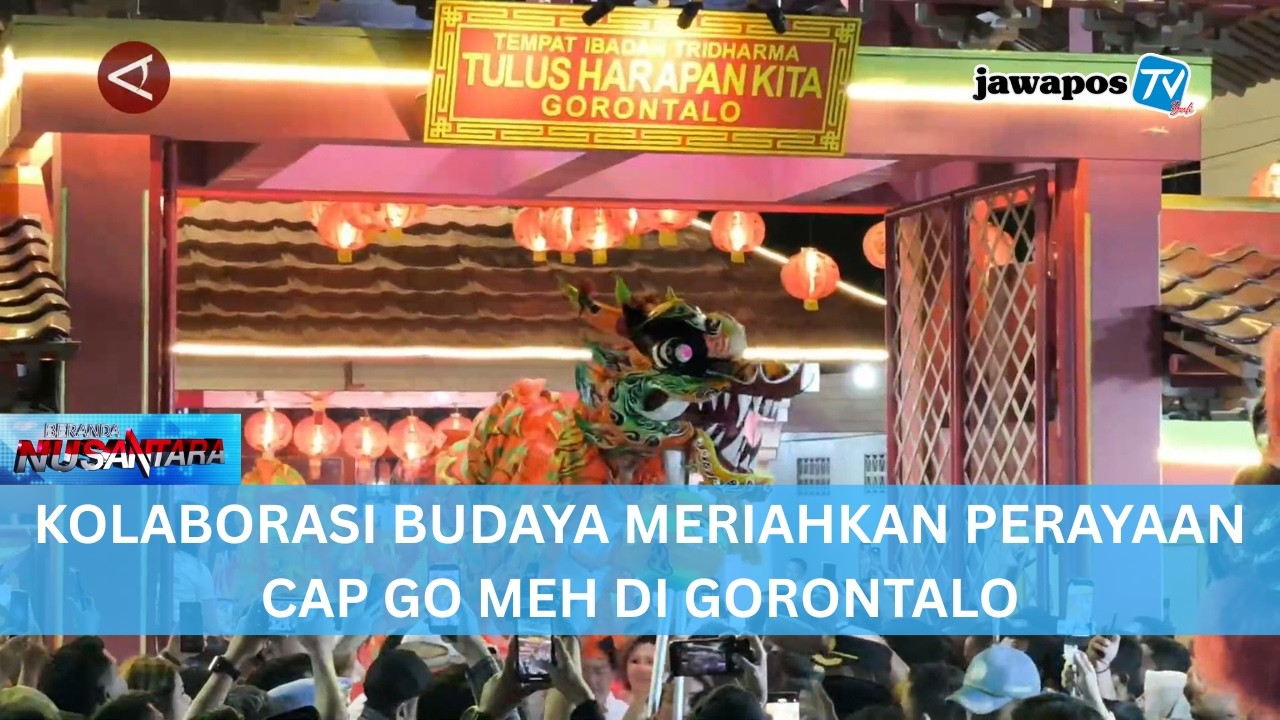 KOLABORASI BUDAYA MERIAHKAN PERAYAAN CAP GO MEH DI GORONTALO || BERANDA NUSANTARA