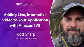 Adding Live, Interactive Video to Your Application with Amazon IVS - Todd Sharp - NDC London 2023 screenshot 5