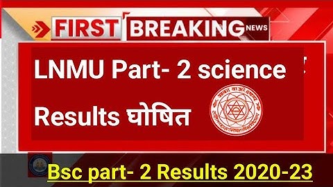 LNMU Part-2 science results 2023 ।। Bsc Part- 2 results kaise check kare । LNMU bsc results declared