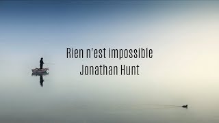 Rien n'est impossible - Jonathan Hunt chords