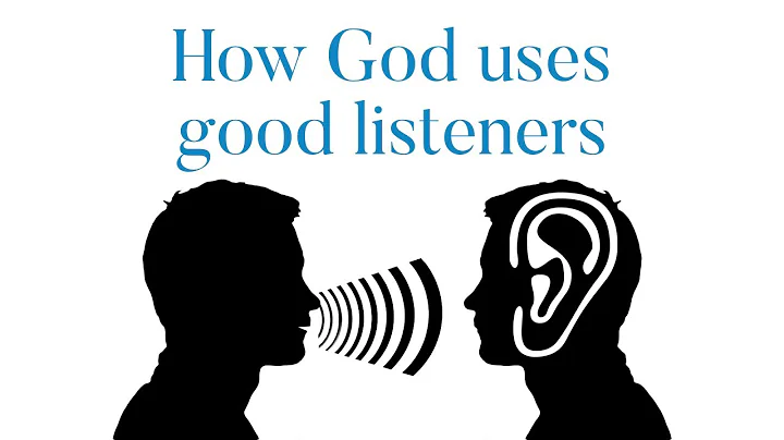 How God uses good listeners