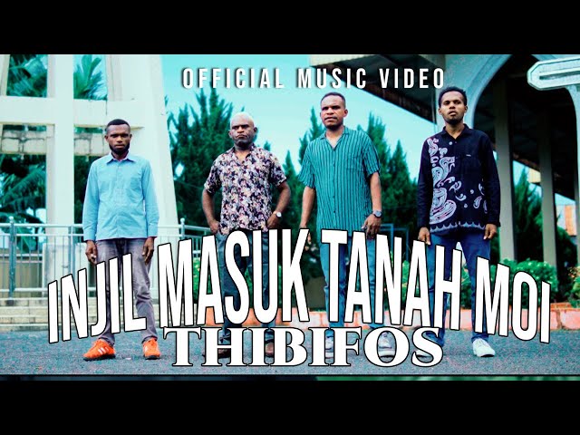 #lagurohanikristen #sorong #TanahMoi || INJIL MASUK TANAH MOI || THIBIFOS || Official Music Video class=