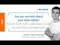 Building a stretched cluster: Keep your data always secure