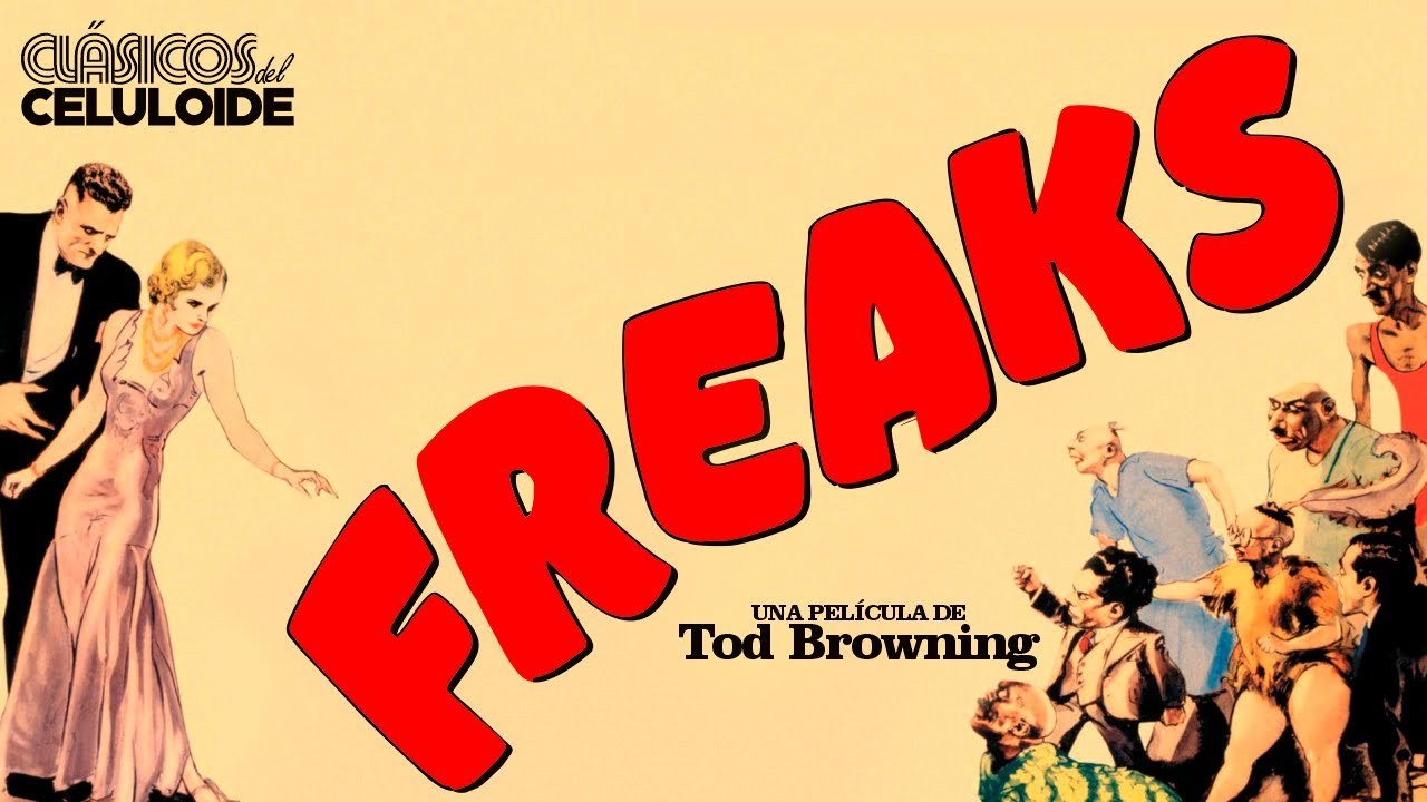 FREAKS • Clásicos del Celuloide - Celuloide Digital