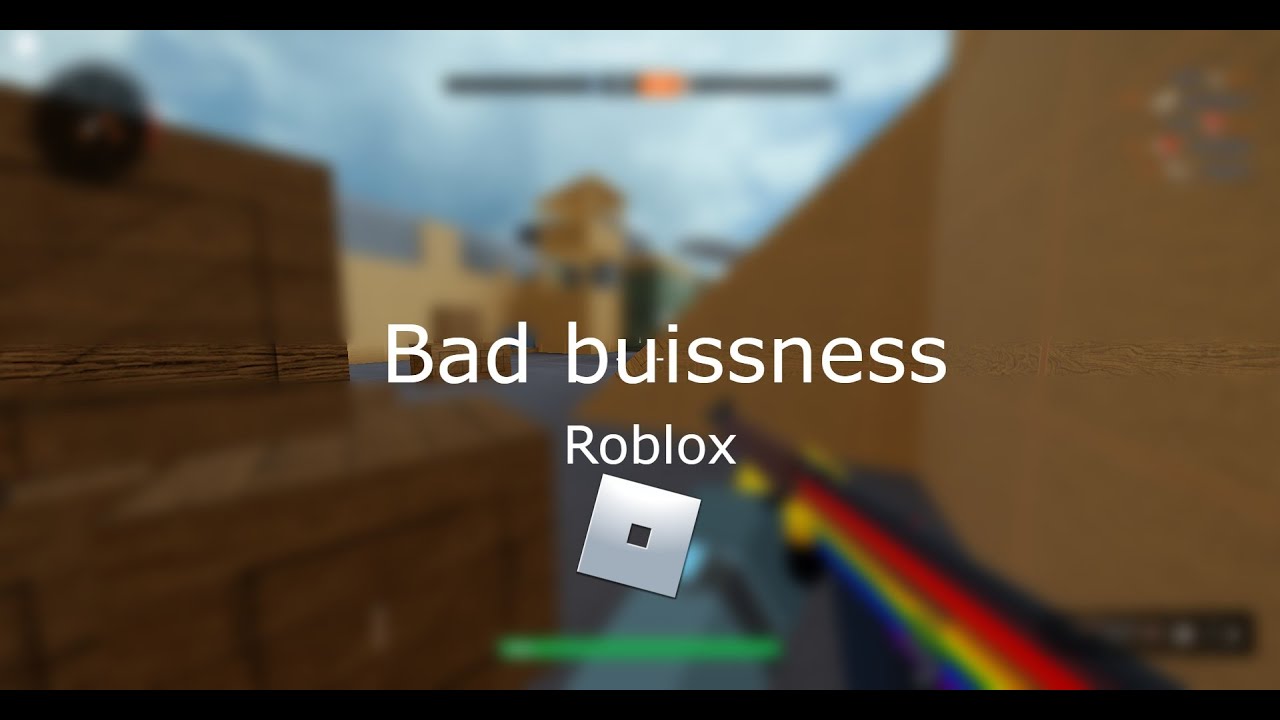 Bad business YouTube