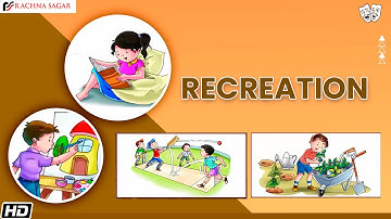 Recreation | Be an Explorer class 2 | Educational Videos for kids | Rachna Sagar