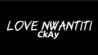 CkAy - Love Nwantiti (lyrics)