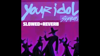 Your Idol 1 HOUR ( Slowed   Reverb )