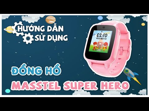 Đồng Hồ Super Hero - [HƯỚNG DẪN SỬ DỤNG]  Đồng hồ định vị trẻ em Masstel Super Hero