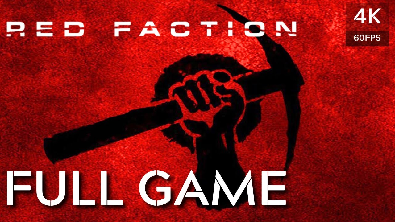 Red Faction Gameplay Walkthrough (FULL GAME) [4K60FPS] No Commentary