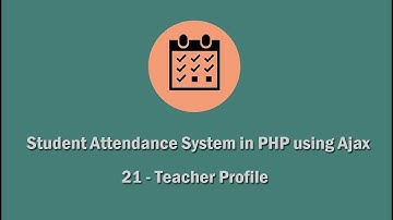 Student Attendance System in PHP using Ajax - 21 - Teacher Profile