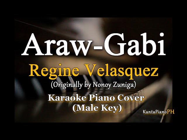 Araw Gabi - by Regine Velasquez / MALE KEY (Karaoke Piano Cover) class=