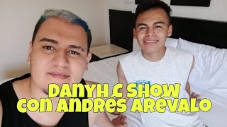 T1E5: Danyh C Show con Andrés Arévalo "Relaciones Tóxicas"