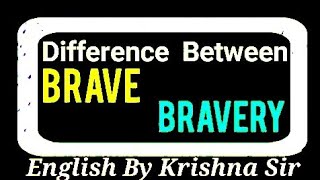 Lesson #83 | Brave  Vs  Bravery | Difference Between |  #englishbykrishnasir