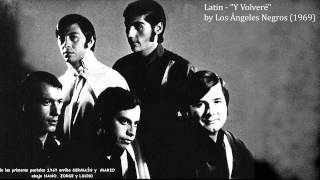 Video thumbnail of "Latin - "Y Volveré" by Los Ángeles Negros (1969)"