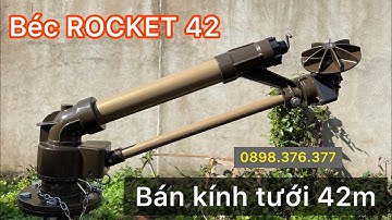 Béc ROCKET 42 - béc tưới bánh răng bán kính 42 mét chuyên tưới cà phê, hồ tiêu, dâu, chè