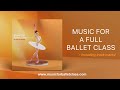 "Music for Ballet Class, Vol.6" by Søren Bebe | Complete album | Music for a FULL BALLET CLASS