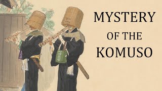 Mystery of the Komuso (ft. Tairyu Shakuhachi and Hon-on Shakuhachi)