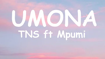 TNS - Umona ft Mpumi (Lyrics)