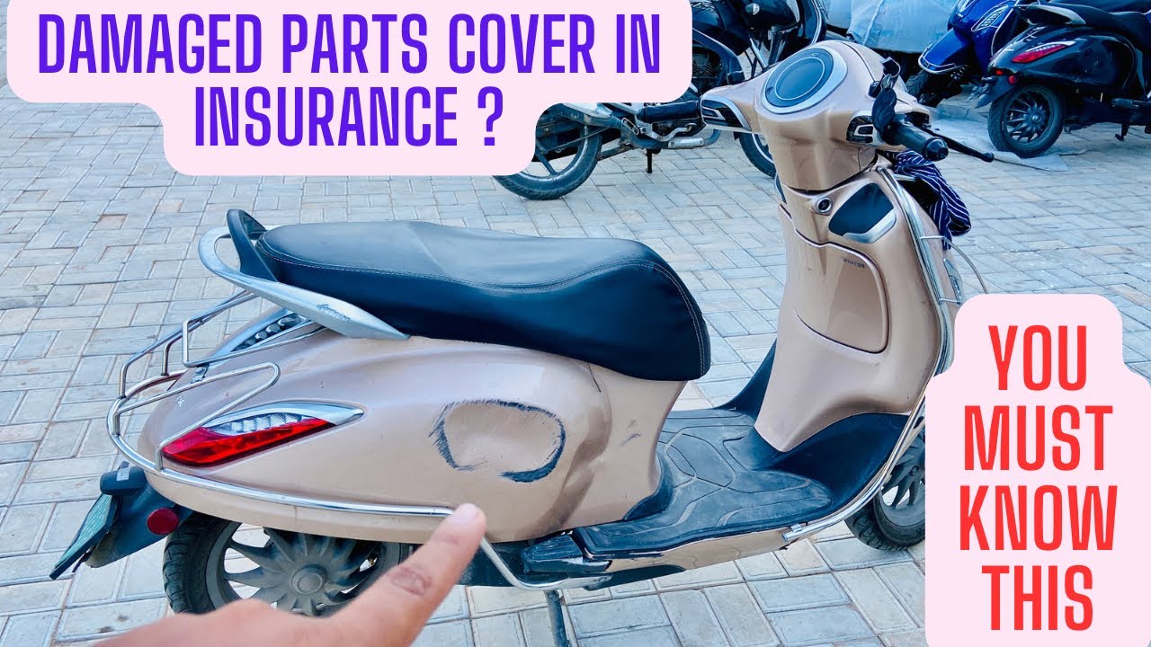 Bajaj Chetak All Damaged Parts Cover In Insurance Explained Parts Bajaj Chetak All Damaged Parts Cover In Insurance Explained Parts