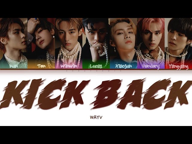 WayV (威神V) - 'Kick Back (Korean Ver)' (Color oded Lyrics Han/Rom/Eng) class=